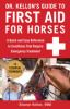 Dr__Kellon_s_guide_to_first_aid_for_horses