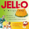 The_joys_of_JELL-O_gelatin