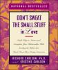 Don_t_sweat_the_small_stuff_in_love