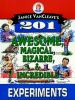 Janice_VanCleave_s_201_awesome__magical__bizarre___incredible_experiments