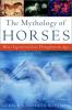 The_mythology_of_horses