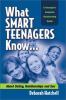 What_smart_teenagers_know____about_dating__relationships_and_sex