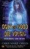 Only_the_good_die_young