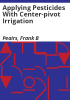 Applying_pesticides_with_center-pivot_irrigation
