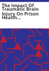 The_impact_of_traumatic_brain_injury_on_prison_health_services_and_offender_management