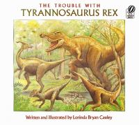 The_trouble_with_Tyrannosaurus_Rex