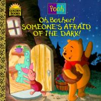 Oh__Bother__Someone_s_Afraid_of_the_Dark_