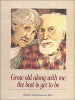 Grow_old_along_with_me--the_best_is_yet_to_be
