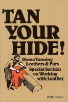 Tan_your_hide__home_tanning_leathers_and_furs
