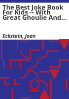 The_best_Joke_Book_for_Kids_--_with_great_ghoulie_and_monster_riddles
