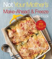 Not_Your_Mother_s_Make-ahead_and_Freeze_Cookbook