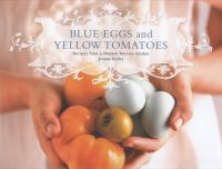 Blue_eggs_and_yellow_tomatoes
