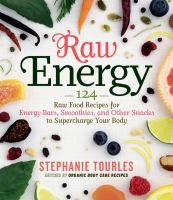 Raw_Energy___123_Raw_Food_Recipes_for_Energy_Bars__Smoothies__and_Other_Snacks_to_Supercharge_Your_Body