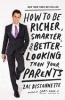 How_to_be_richer__smarter__and_better-looking_than_your_parents